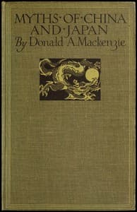 Myths of China and Japan
with illustrations in colour & monochrome after paintings and photographs
