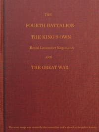 The Fourth Battalion, The King's Own (Royal Lancaster Regiment) and the Great War