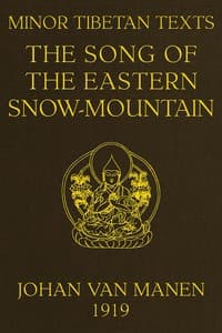 Minor Tibetan Texts: 1. The song of the Eastern Snow-mountain