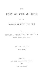 The Reign of William Rufus and the Accession of Henry the First, Volume 2 (of 2)
