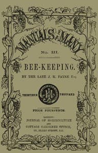 Bee-keeping for the Many; or, The management of the common and Ligurian honey bee
Including the selection of hives and a bee-keeper's calendar