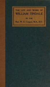 The Life and Work of William Tindale book cover