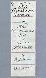 The Residuary Legatee; Or, The Posthumous Jest of the Late John Austin