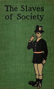 The Slaves of Society: A Comedy in Covers book cover