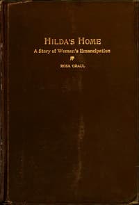 Hilda's Home: A Story of Woman's Emancipation