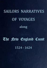 Sailors Narratives of Voyages Along the New England Coast, 1524-1624