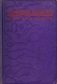 Unfinished Rainbows, and Other Essays book cover