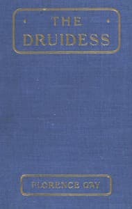 The Druidess: A Story for Boys and Others