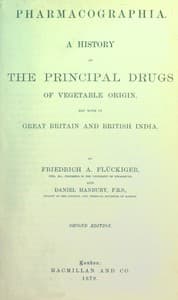 Pharmacographia
A history of the principal drugs of vegetable origin, met with in Great Britain and British India
