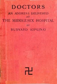 Doctors
An Address delivered to the Students of the Medical School of the Middlesex Hospital, 1st October, 1908 book cover