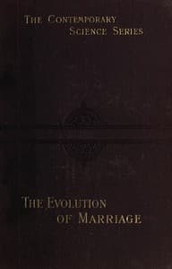 The Evolution of Marriage and of the Family
