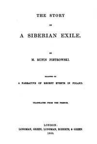 The Story of a Siberian Exile; Followed by a Narrative of Recent Events in Poland