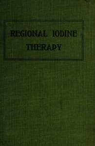 A Treatise on Regional Iodine Therapy for the Veterinary Clinician