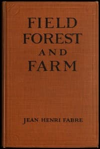 Field, Forest and Farm
Things interesting to young nature-lovers, including some matters of moment to gardeners and fruit-growers