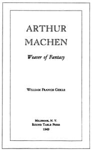 Arthur Machen: Weaver of Fantasy