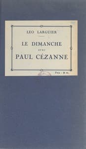 Le dimanche avec Paul Cézanne (souvenirs)