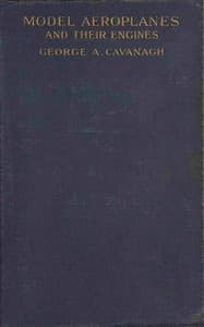 Model Aeroplanes and Their Engines: A Practical Book for Beginners book cover