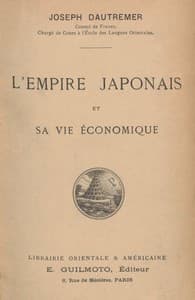 L'Empire Japonais et sa vie économique