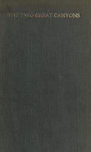 The Two Great Canyons: Excerpts From Letters Written on a Western Journey