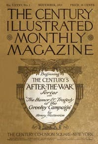 The Century Illustrated Monthly Magazine (November 1912)
Vol. LXXXV: New Series Vol. LXIII, November 1912 to April 1913 book cover
