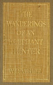 The Wanderings of an Elephant Hunter
