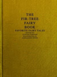 The Fir-Tree Fairy Book: Favorite Fairy Tales book cover