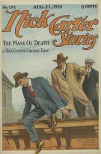 Nick Carter Stories No. 154, August 21, 1915: The mask of death; or, Nick Carter's curious case. book cover