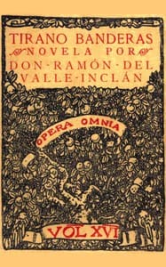 Tirano Banderas: Novela de tierra caliente