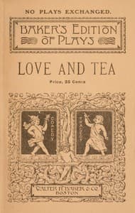 Love and tea: A comedy-drama of colonial times in two acts book cover
