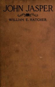 John Jasper: The unmatched Negro philosopher and preacher