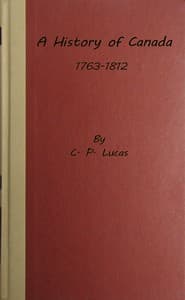A history of Canada, 1763-1812
