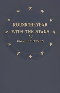 Round the year with the stars
The chief beauties of the starry heavens as seen with the naked eye