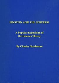 Einstein and the universe: A popular exposition of the famous theory