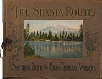 The Shasta route in all of its grandeur
A scenic guide book from San Francisco, California, to Portland, Oregon on the road of a thousand wonders book cover