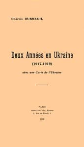 Deux années en Ukraine (1917-1919)
avec une carte de l'Ukraine.