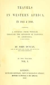 Travels in Western Africa in 1845 & 1846, Volume 1 (of 2)
comprising a journey from Whydah through the Kingdom of Dahomey to Adofoodia in the interior