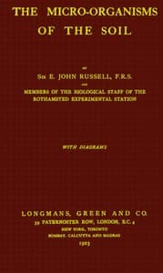 The micro-organisms of the soil