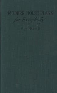 Modern house-plans for everybody
For village and country residences costing from two hundred and fifty dollars to eight thousand dollars book cover