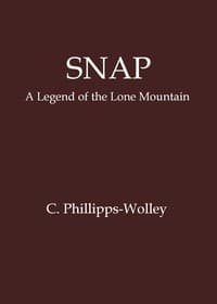 Snap: A legend of the Lone Mountain