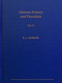 Chinese pottery and porcelain; vol. 2. Ming and Ch'ing Porcelain