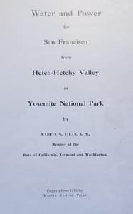Water and power for San Francisco from Hetch-Hetchy Valley in Yosemite National Park