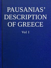 Pausanias' description of Greece, Volume I.