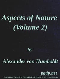 Aspects of nature, in different lands and different climates (Vol. 2 of 2)
with scientific elucidations book cover