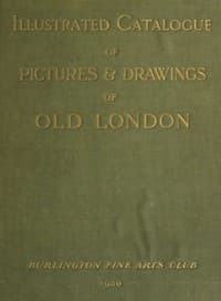Catalogue of a collection of early drawings and pictures of London: With some contemporary furniture