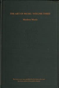 The art of music, Vol. 03 (of 14), A narrative history of music. Book 3, modern music
A Comprehensive Library of Information for Music Lovers and Musicians