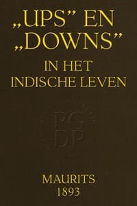 "Ups" en "downs" in het Indische leven