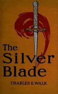 The silver blade: The true chronicle of a double mystery book cover