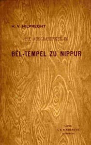 Die Ausgrabungen der Universität von Pennsylvania im Bêl-Tempel zu Nippur book cover