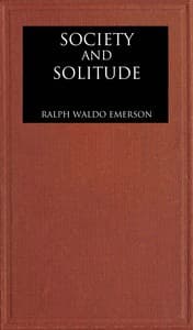 Society and solitude: Twelve chapters