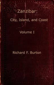 Zanzibar; city, island, and coast. Vol. 1 (of 2)